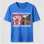Born to Dilly Dally Cat Classic T-Shirt