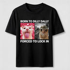 Born to Dilly Dally Cat Classic T-Shirt