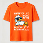 Whatever Life Throws Duck Classic T-Shirt