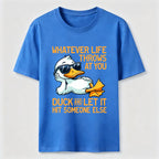 Whatever Life Throws Duck Classic T-Shirt