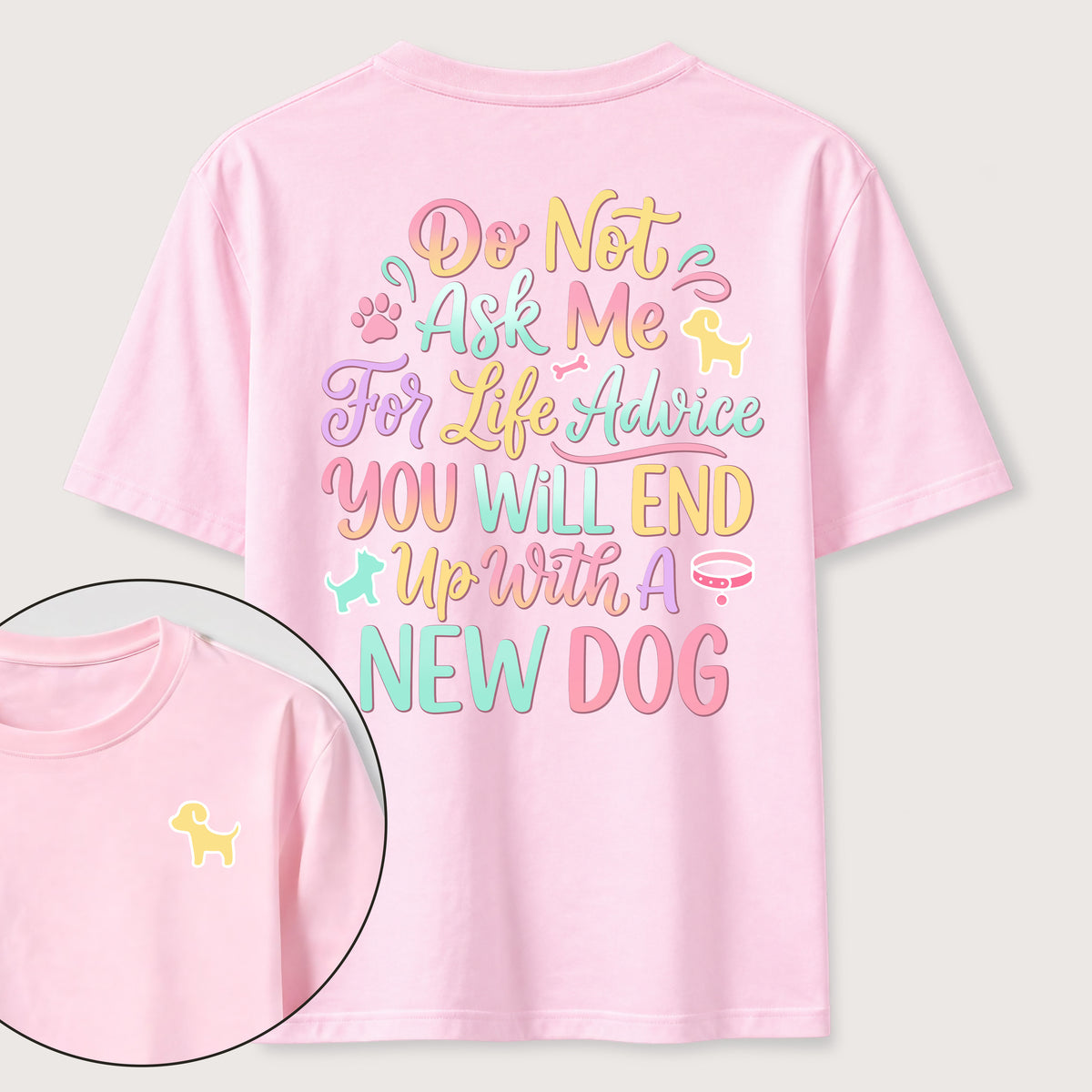 Ask Me for Life Advice New Dog Classic T-Shirt (Two Sided Print)