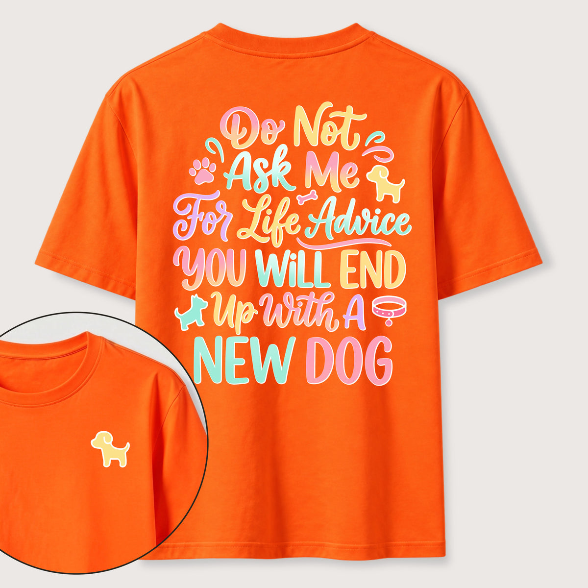 Ask Me for Life Advice New Dog Classic T-Shirt (Two Sided Print)