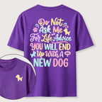 Ask Me for Life Advice New Dog Classic T-Shirt (Two Sided Print)