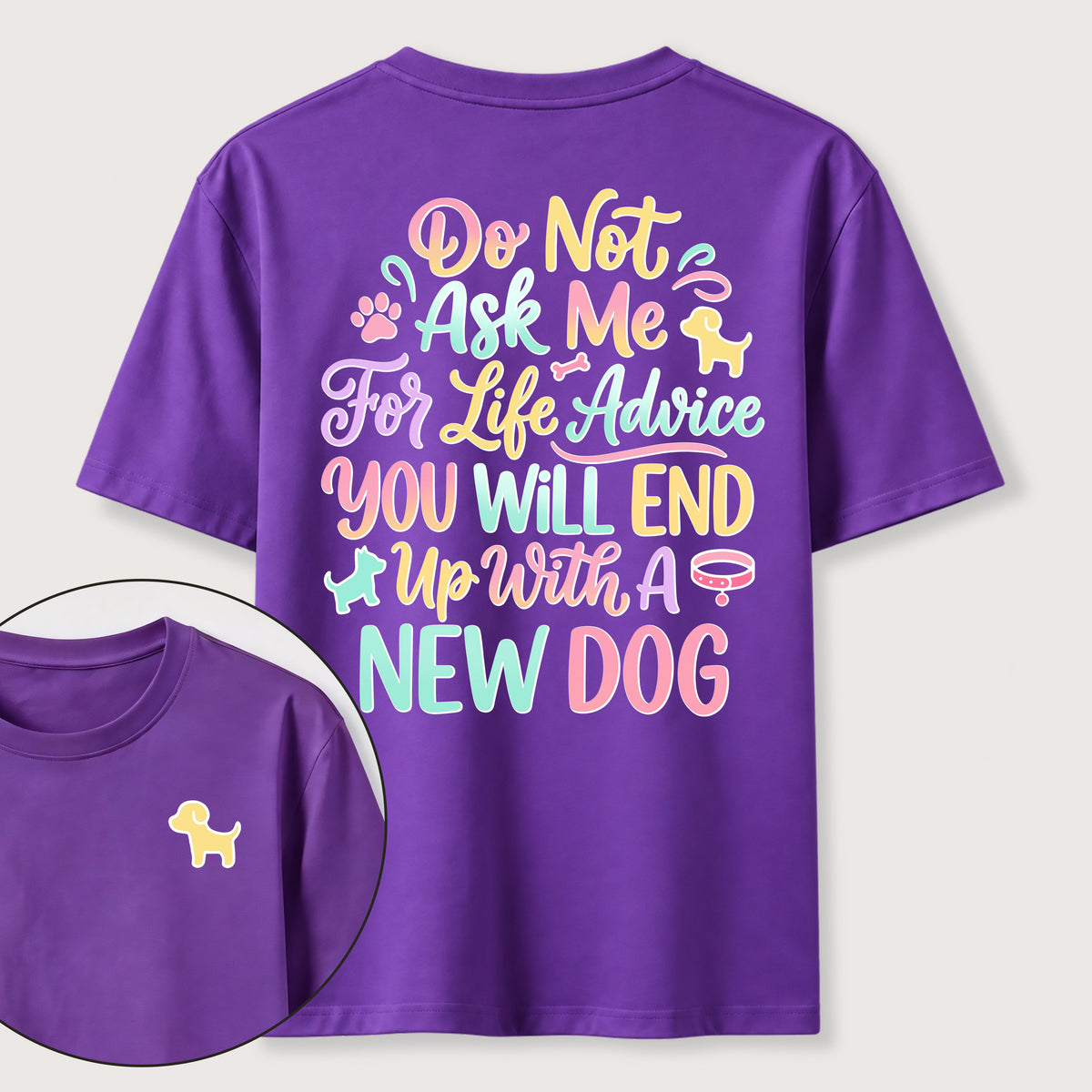 Ask Me for Life Advice New Dog Classic T-Shirt (Two Sided Print)