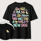 Ask Me for Life Advice New Dog Classic T-Shirt (Two Sided Print)