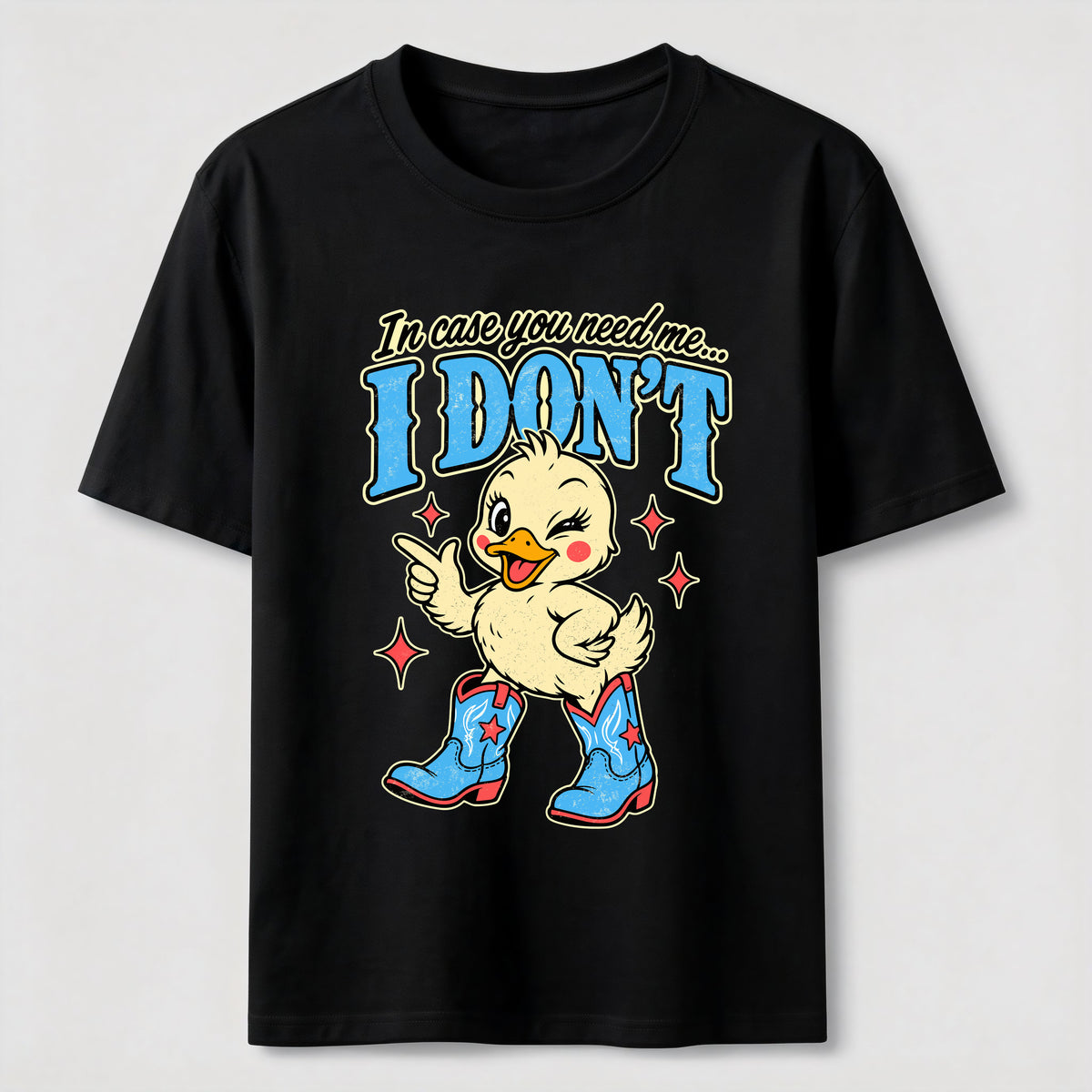 In Case You Need Me Duck Classic T-Shirt
