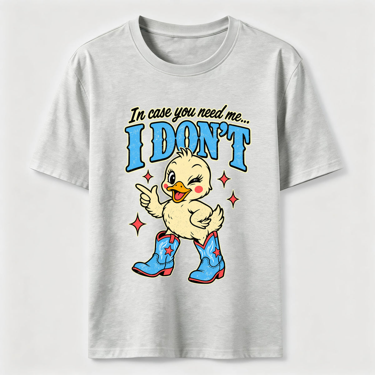 In Case You Need Me Duck Classic T-Shirt