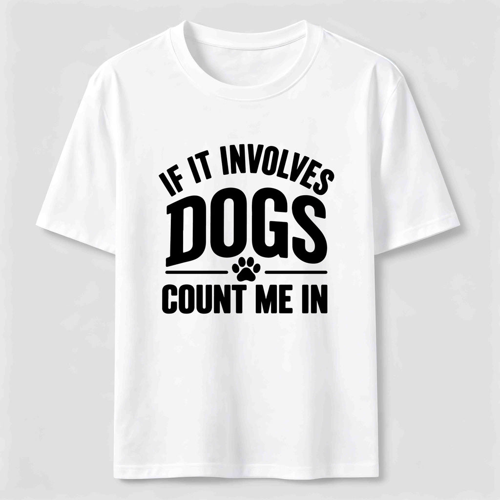 Count Me In Dogs Classic T-Shirt
