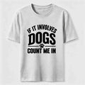 Count Me In Dogs Classic T-Shirt
