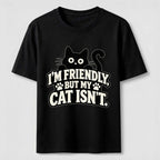 Friendly But My Cat Is Not Classic T-Shirt