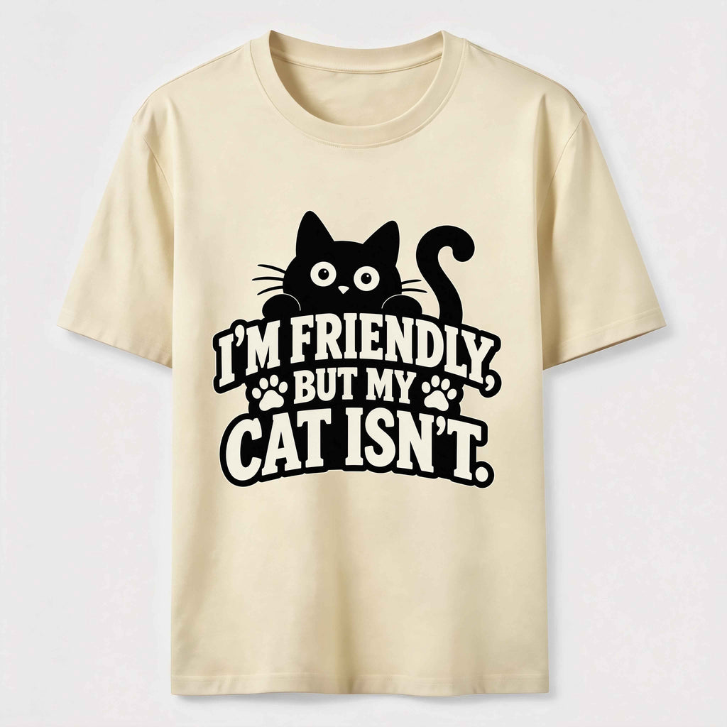 Friendly But My Cat Is Not Classic T-Shirt