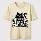 Friendly But My Cat Is Not Classic T-Shirt