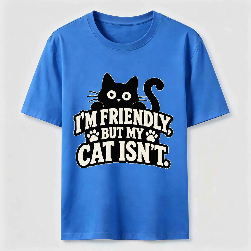 Friendly But My Cat Is Not Classic T-Shirt