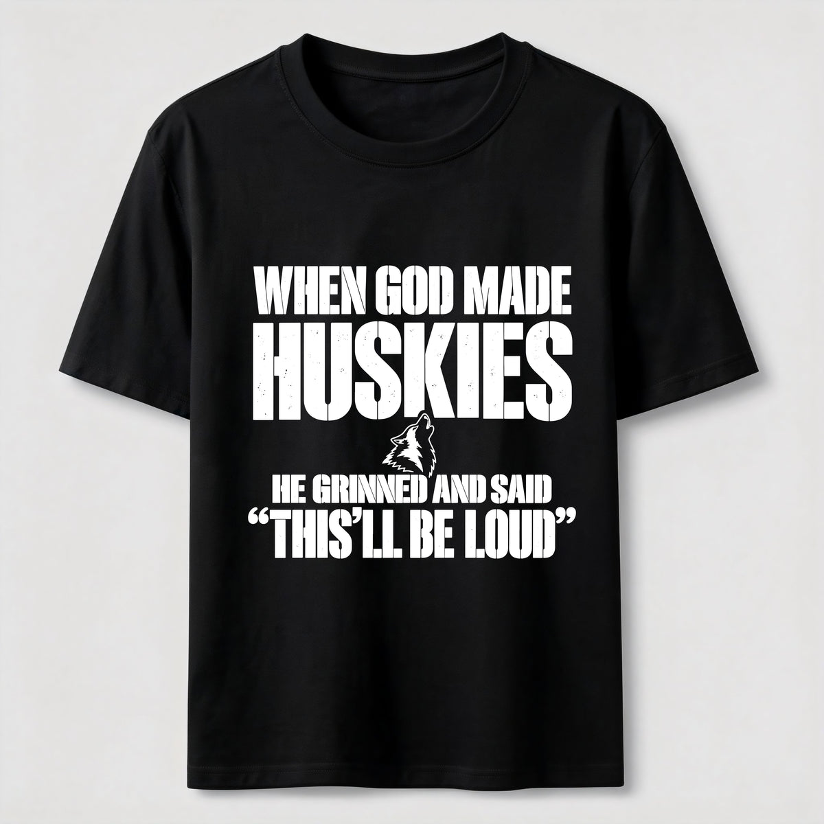 Huskies Will Be Loud Classic T-Shirt