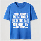 Sexy Dog Dad Classic T-Shirt