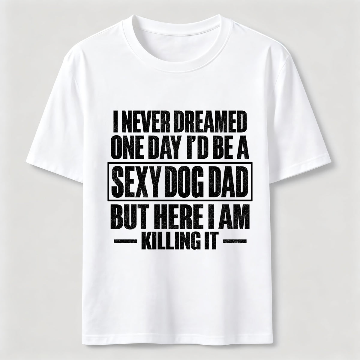 Sexy Dog Dad Classic T-Shirt