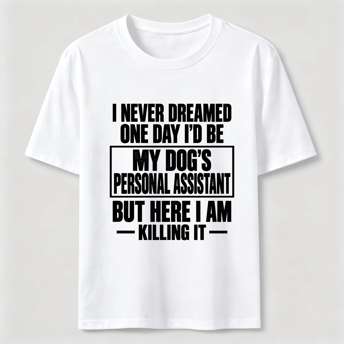 Personal Assistant To My Dogs Classic T-Shirt