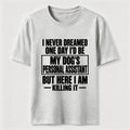 Personal Assistant To My Dogs Classic T-Shirt