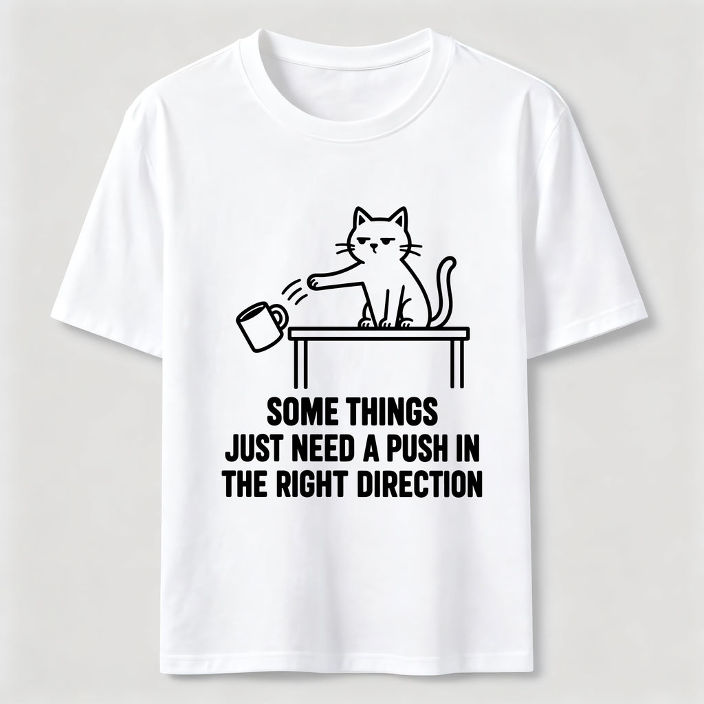 A Push In The Right Direction Classic T-Shirt