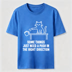 A Push In The Right Direction Classic T-Shirt
