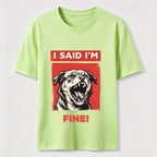 PetTaxClub I Said I’m Fine Grumpy Dog Classic T-Shirt