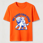 We Saved Each Other Classic T-Shirt