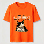 No Respect for My Life Plan Cat Classic T-Shirt