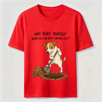 Bury Someone Else Dog Classic T-Shirt