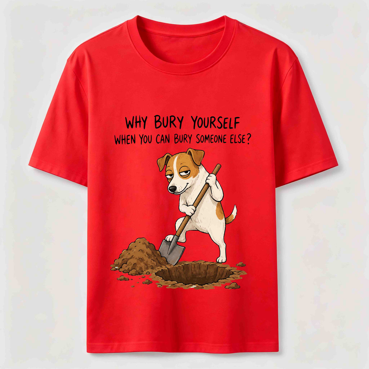 Bury Someone Else Dog Classic T-Shirt