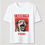 PetTaxClub I Said I’m Fine Grumpy Dog Classic T-Shirt