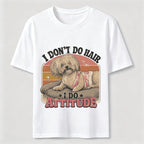 I Don’t Do Hair I Do Attitude Classic T-Shirt