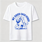 We Saved Each Other Classic T-Shirt