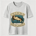 Winning at Doing Nothing Classic T-Shirt