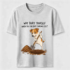 Bury Someone Else Dog Classic T-Shirt