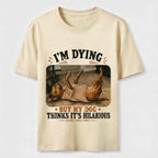 My Dog Thinks It’s Hilarious Classic T-Shirt