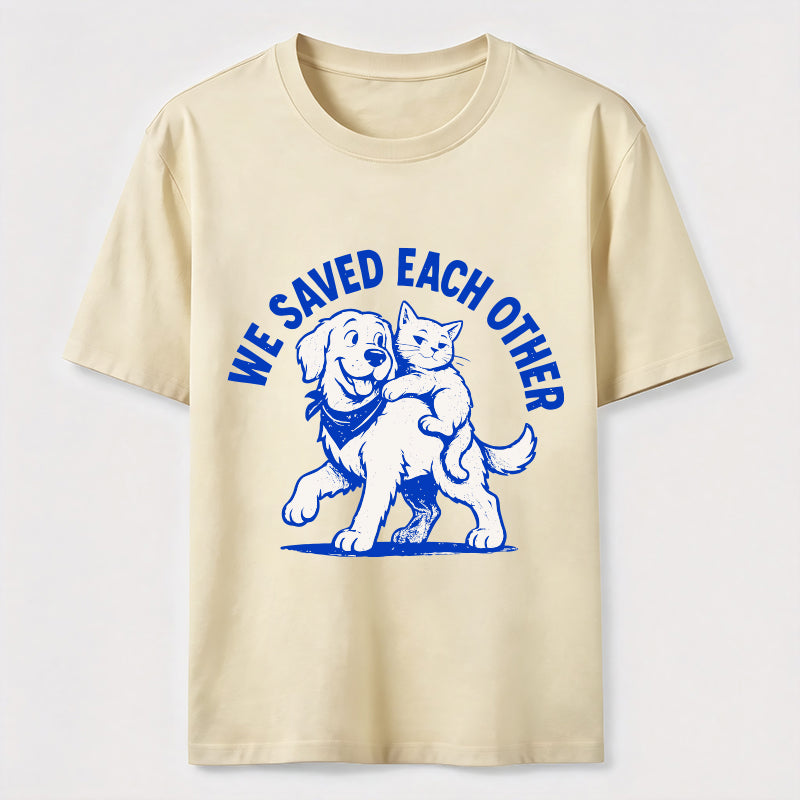 We Saved Each Other Classic T-Shirt