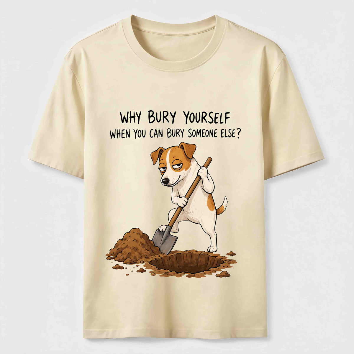 Bury Someone Else Dog Classic T-Shirt
