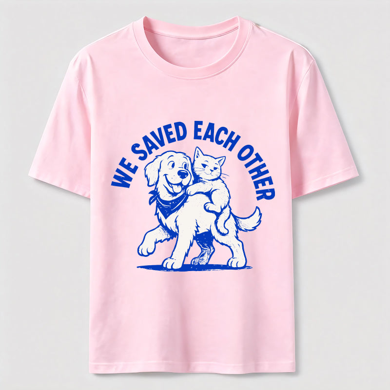 We Saved Each Other Classic T-Shirt