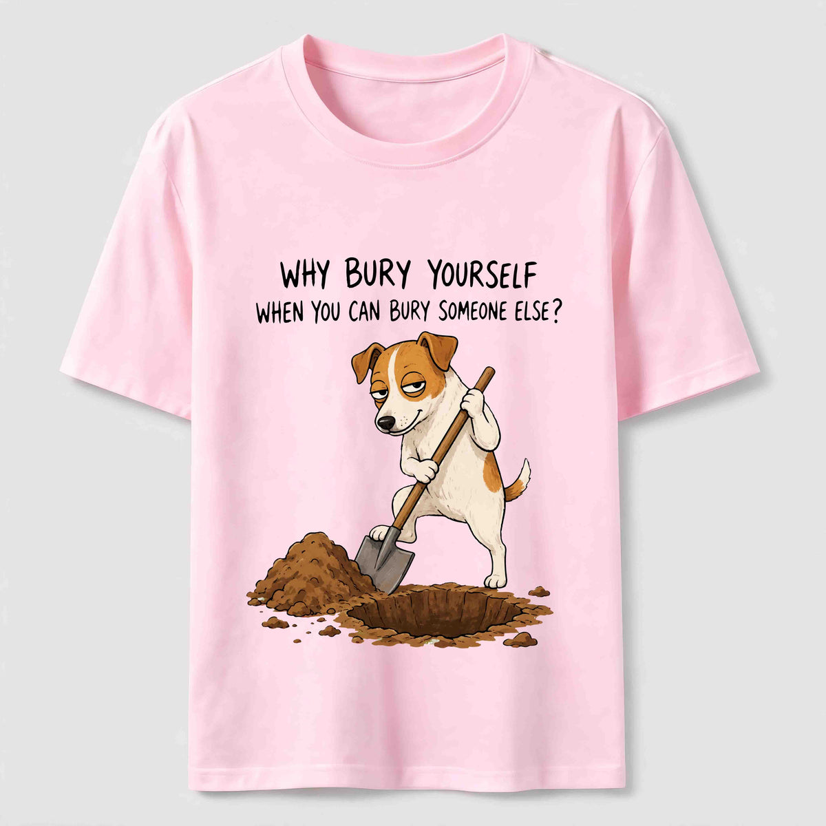 Bury Someone Else Dog Classic T-Shirt
