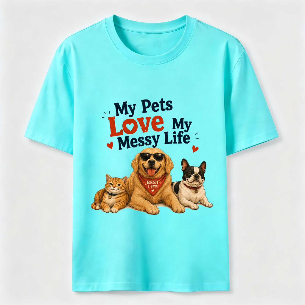 My Pets Love My Messy Life Classic T-Shirt