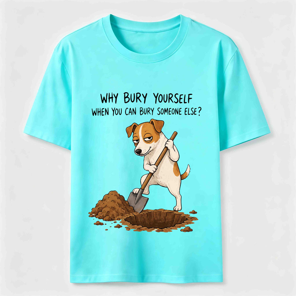 Bury Someone Else Dog Classic T-Shirt
