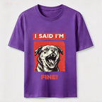PetTaxClub I Said I’m Fine Grumpy Dog Classic T-Shirt