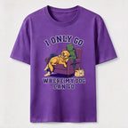 PetTaxClub I Only Go Where My Dog Can Go Classic T-Shirt