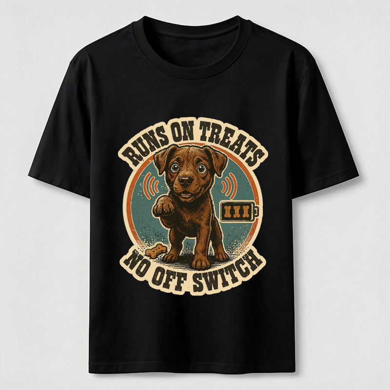 Runs on Treats No Off Switch Classic T-Shirt