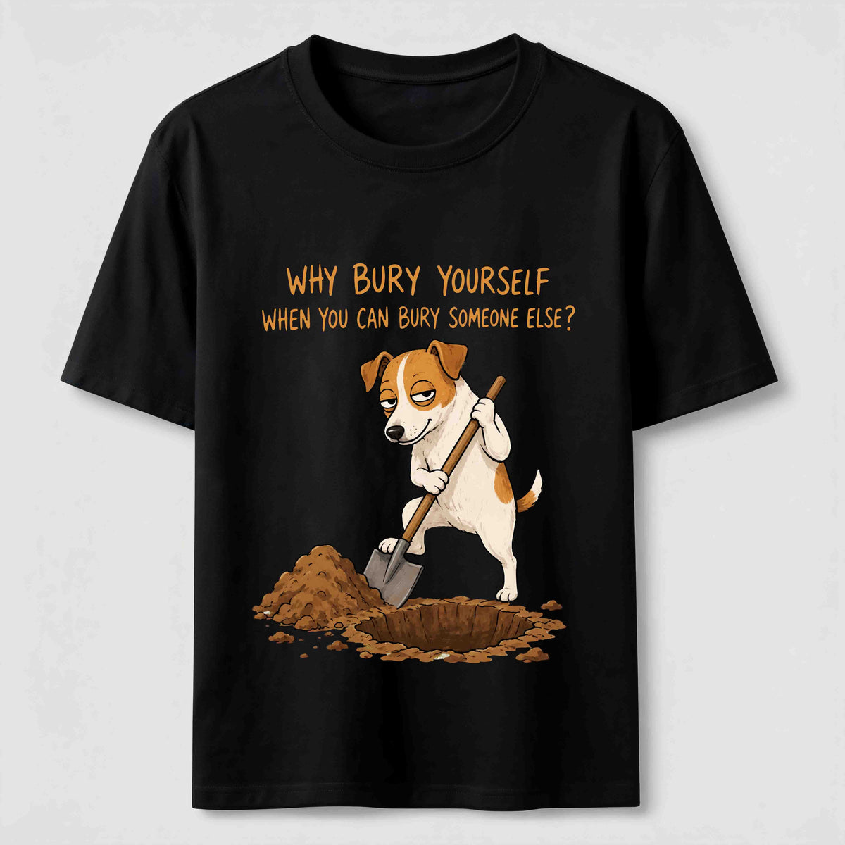 Bury Someone Else Dog Classic T-Shirt