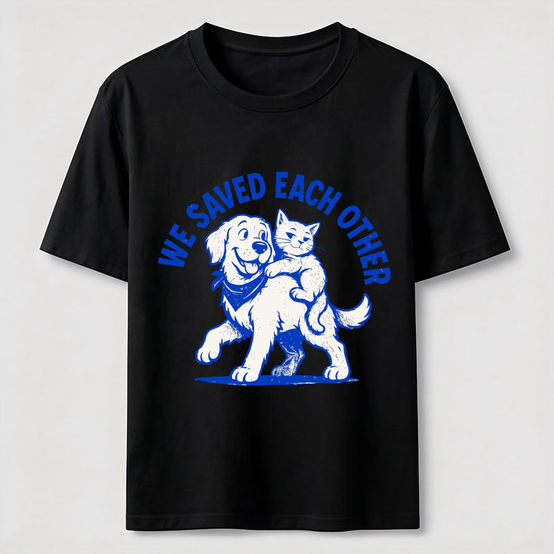 We Saved Each Other Classic T-Shirt