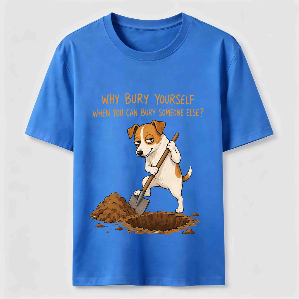 Bury Someone Else Dog Classic T-Shirt