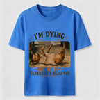 My Dog Thinks It’s Hilarious Classic T-Shirt