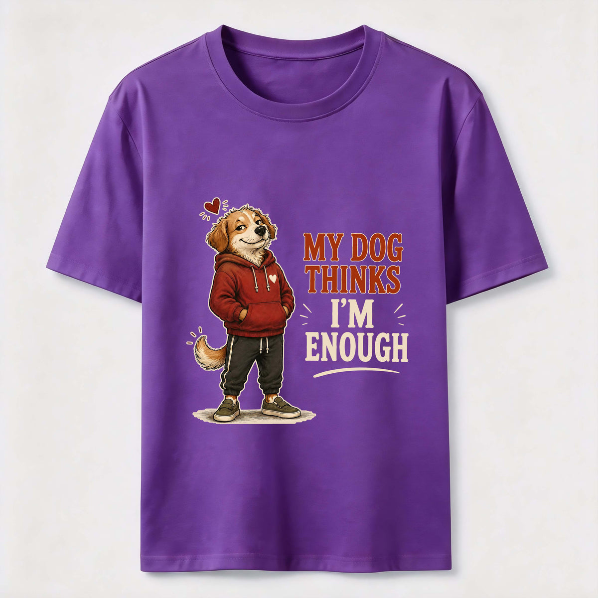 My Dog Thinks I’m Enough Classic T-Shirt