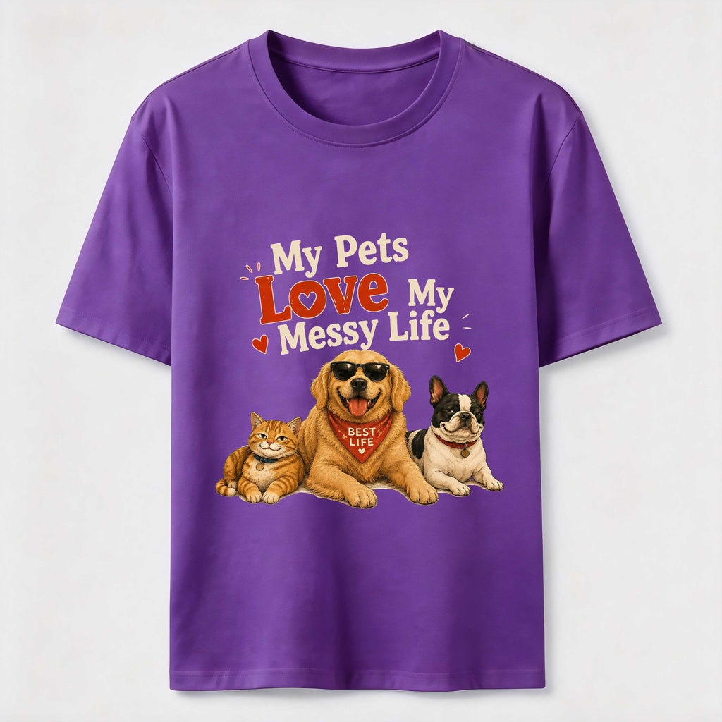 My Pets Love My Messy Life Classic T-Shirt